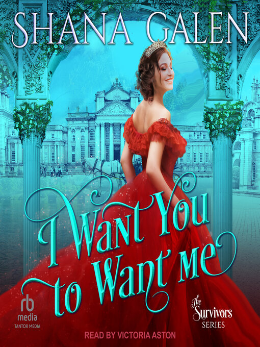 Title details for I Want You to Want Me by Shana Galen - Available